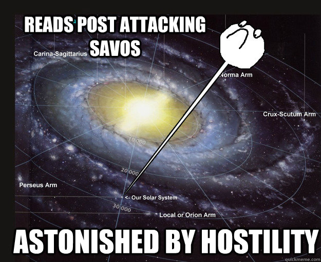 Reads post attacking savos Astonished by hostility  long neck reaction guy