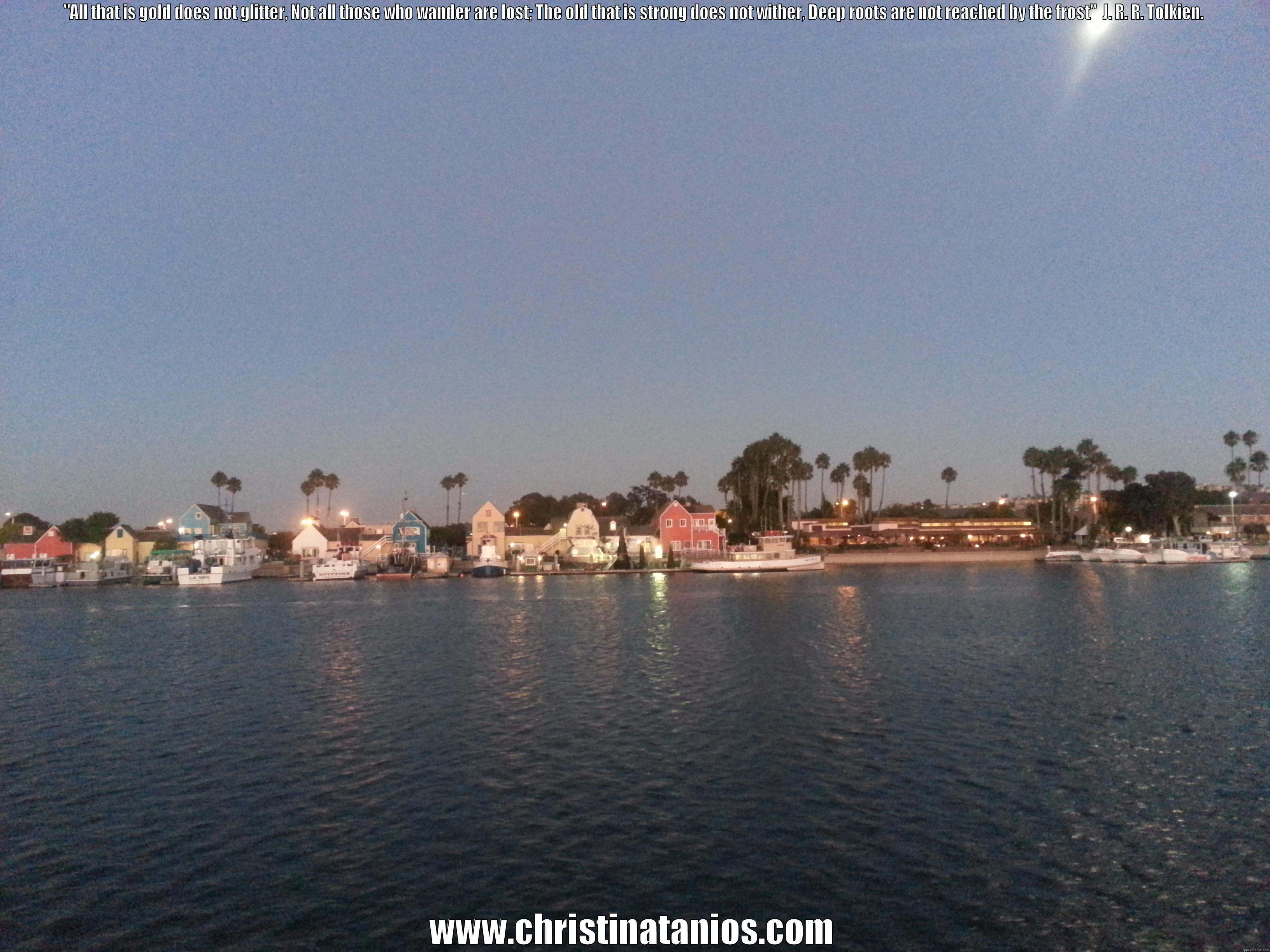 Not all those who wander are lost - 