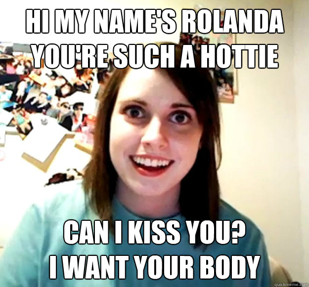 hi my name's rolanda
you're such a hottie can i kiss you?
i want your body - hi my name's rolanda
you're such a hottie can i kiss you?
i want your body  Misc