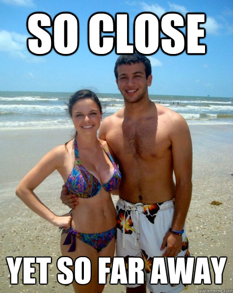 So close yet so far away - So close yet so far away  2nd base jacob