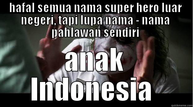 HAFAL SEMUA NAMA SUPER HERO LUAR NEGERI, TAPI LUPA NAMA - NAMA PAHLAWAN SENDIRI ANAK INDONESIA  Joker Mind Loss