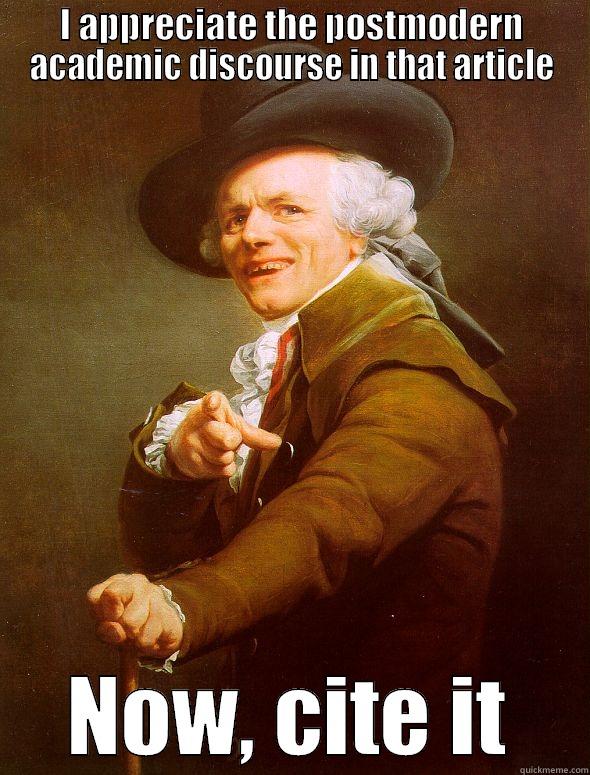I APPRECIATE THE POSTMODERN ACADEMIC DISCOURSE IN THAT ARTICLE NOW, CITE IT Joseph Ducreux