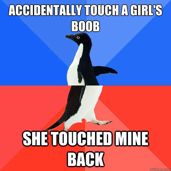 Accidentally touch a girl's boob she touched mine back  Socially Awkward Awesome Penguin