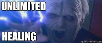 Unlimited  HEALING - Unlimited  HEALING  Unlimited Power Palpatine