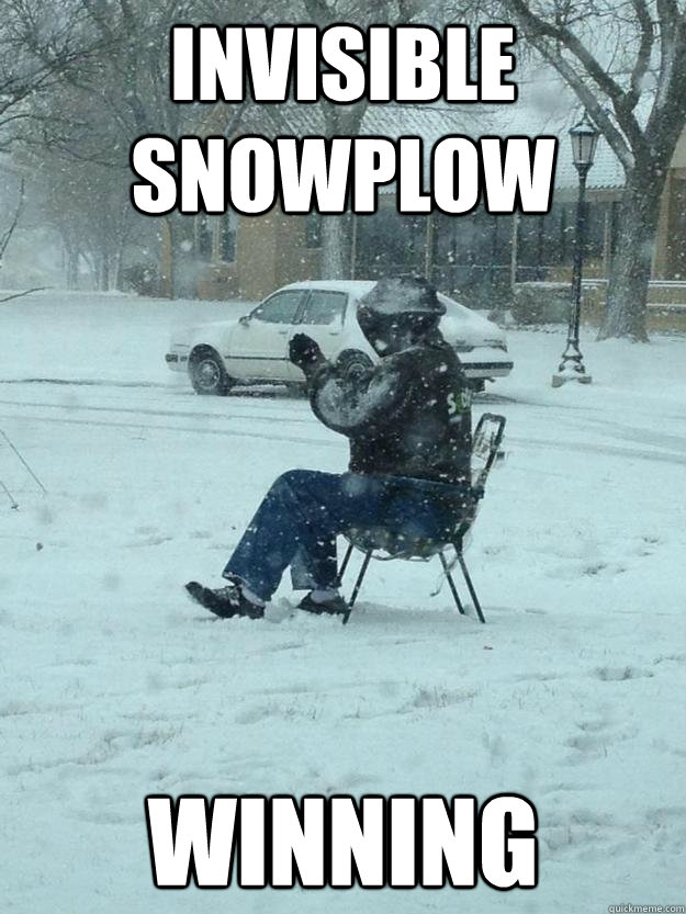 invisible snowplow winning  Invisible Snowplow