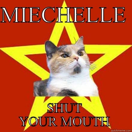 MIECHELLE  SHUT YOUR MOUTH Lenin Cat