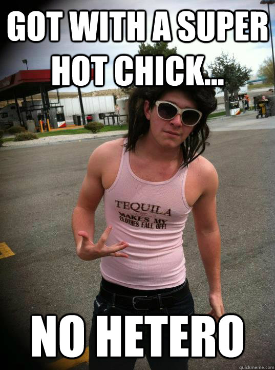 Got with a super hot chick... No hetero - Got with a super hot chick... No hetero  Questionably Straight Ron