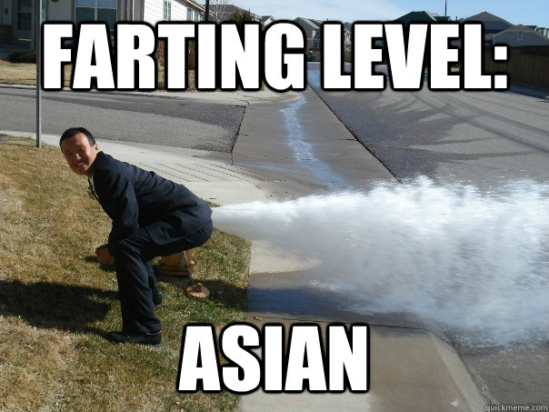 Farting level: Asian  