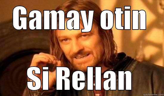 GAMAY OTIN SI RELLAN Boromir