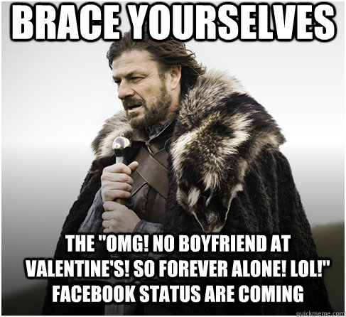 brace yourselves THE 