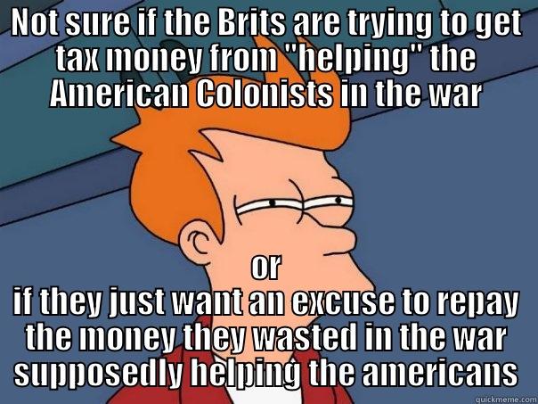 NOT SURE IF THE BRITS ARE TRYING TO GET TAX MONEY FROM 