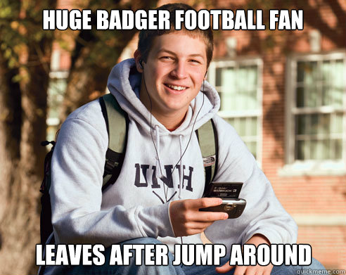huge badger football fan leaves after jump around  College Freshman