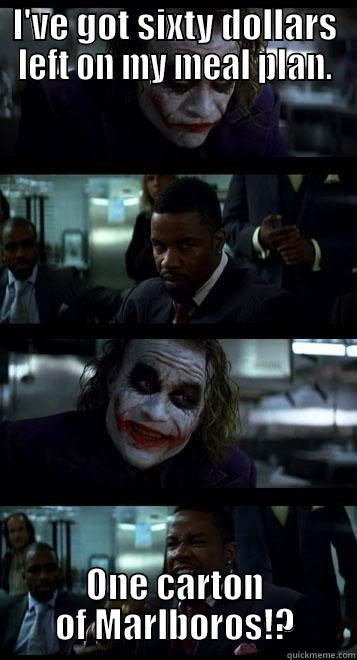Joker Purchases Provisions - I'VE GOT SIXTY DOLLARS LEFT ON MY MEAL PLAN. ONE CARTON OF MARLBOROS!? Joker with Black guy