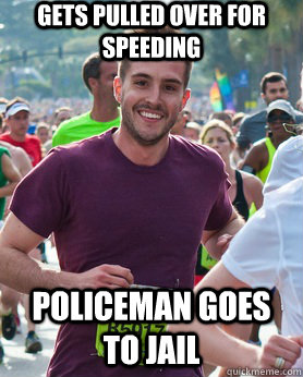 gets pulled over for speeding policeman goes to jail  Ridiculously photogenic guy