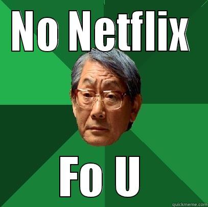 NO NETFLIX FO U High Expectations Asian Father