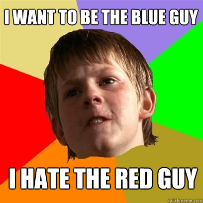 I want to be the blue guy I hate the red guy  Angry School Boy