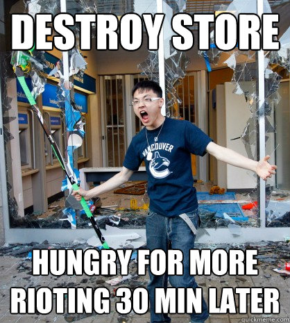 DESTROY STORE HUNGRY FOR MORE RIOTING 30 MIN LATER  