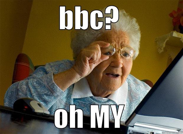 BBC? OH MY Grandma finds the Internet