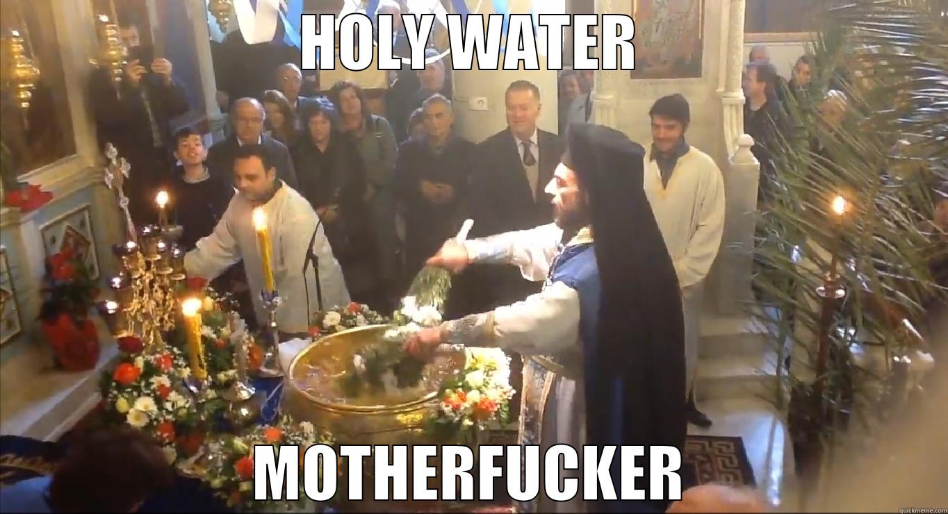 HOLY WATER MOTHERFUCKER Misc