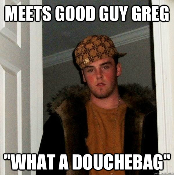 meets good guy greg 