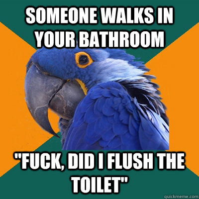 someone walks in your bathroom 