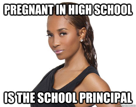 pregnant in high school is the school principal  Successful Black Woman