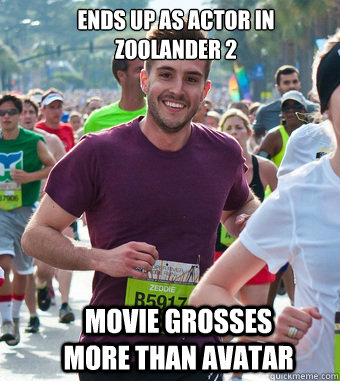 Ends up as actor in Zoolander 2 Movie grosses more than avatar  Rediculously Photogenic Guy