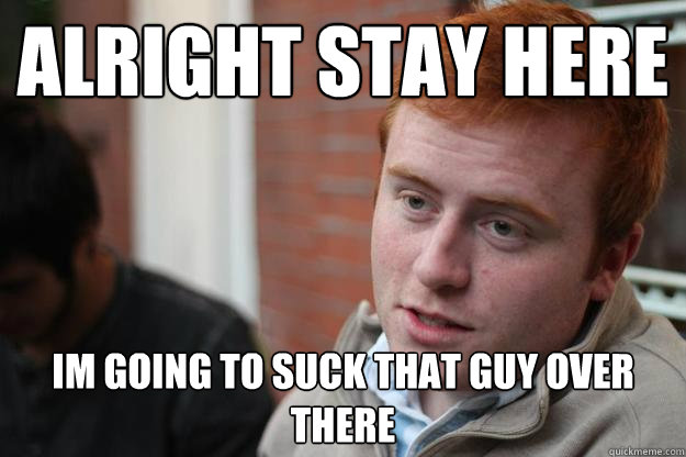 Alright stay here im going to suck that guy over there  Cocksucker comic