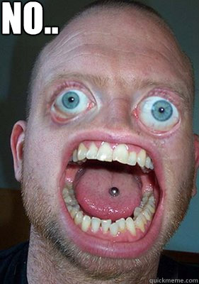 No..  Meth addict