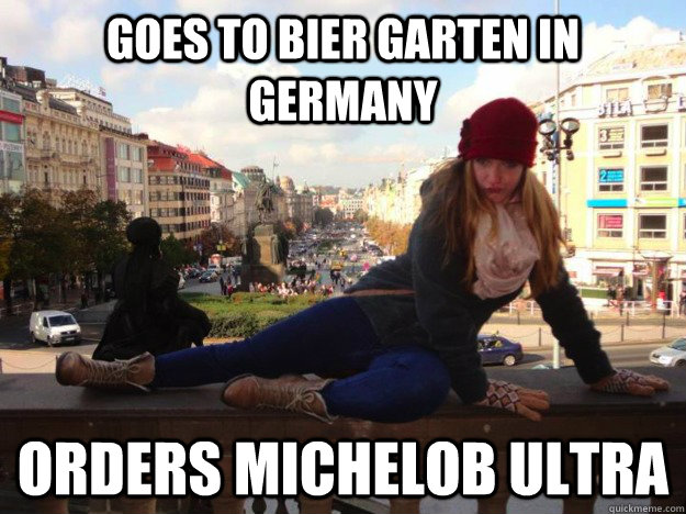 Goes to Bier Garten in Germany Orders Michelob Ultra  