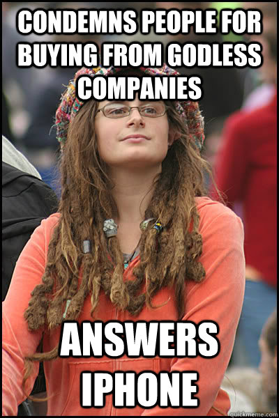 Condemns people for buying from godless companies answers iphone  College Liberal