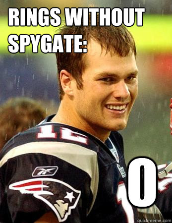 Rings without spygate: 0 - Rings without spygate: 0  brady sucks