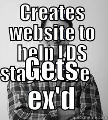 CREATES WEBSITE TO HELP LDS STAY ACTIVE                                                                    GETS EX'D Misc