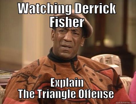 Explain The Triangle Offense  - WATCHING DERRICK FISHER EXPLAIN THE TRIANGLE OFFENSE  Misc