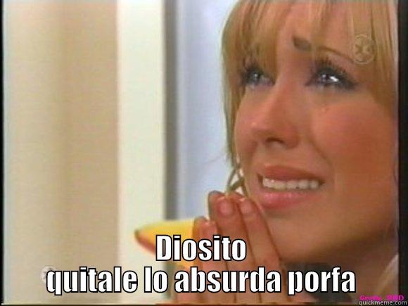  DIOSITO QUITALE LO ABSURDA PORFA Misc