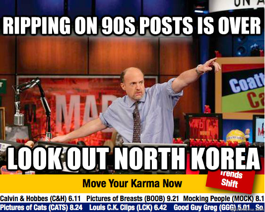 Ripping on 90s posts is over Look out North korea  Mad Karma with Jim Cramer
