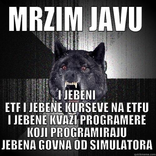 MRZIM JAVU I JEBENI ETF I JEBENE KURSEVE NA ETFU I JEBENE KVAZI PROGRAMERE KOJI PROGRAMIRAJU JEBENA GOVNA OD SIMULATORA Insanity Wolf