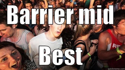 BARRIER MID BEST Sudden Clarity Clarence