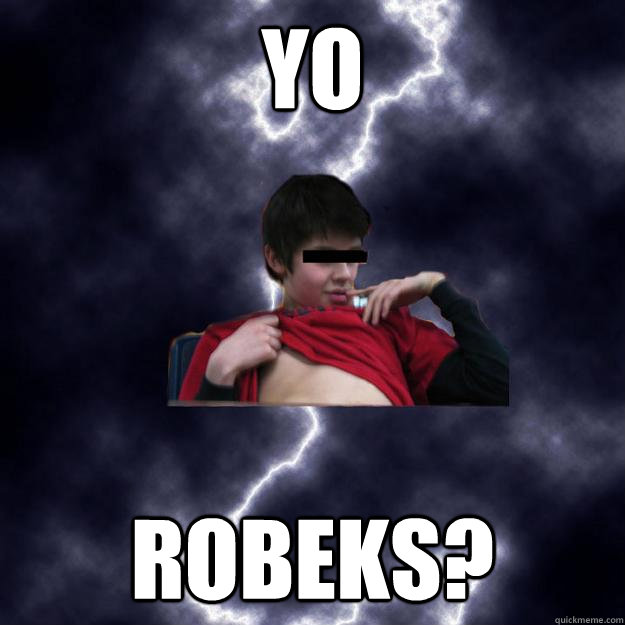 Yo Robeks?  