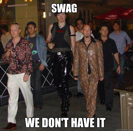 swag we don't have it  Swag walk