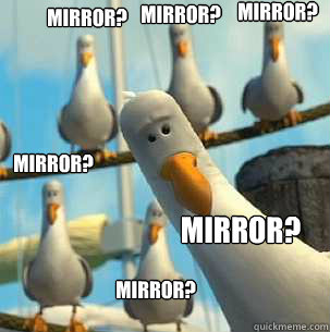 Mirror? Mirror? Mirror? Mirror? Mirror? Mirror? - Mirror? Mirror? Mirror? Mirror? Mirror? Mirror?  seagulls