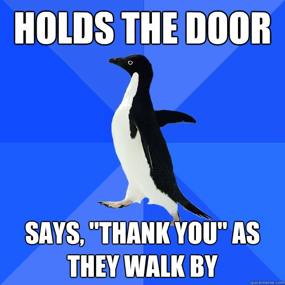 Holds the door Says, 