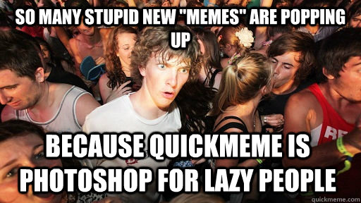 So many stupid new 