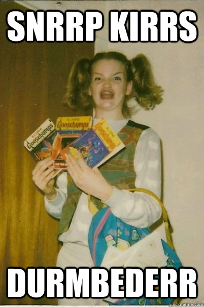 Snrrp Kirrs Durmbederr  BERKS