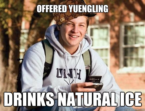 Offered Yuengling Drinks Natural Ice  College Freshman