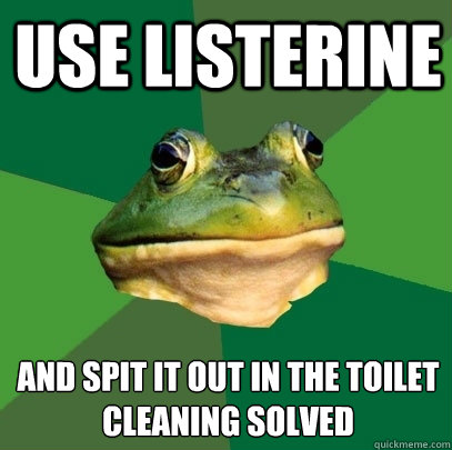 Use listerine and spit it out in the toilet
Cleaning solved  Foul Bachelor Frog