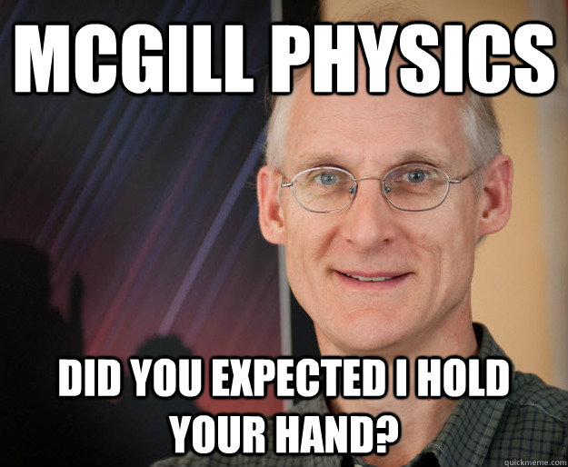 Mcgill Physics Did you expected i hold your hand?  