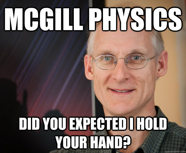 Mcgill Physics Did you expected i hold your hand? - Mcgill Physics Did you expected i hold your hand?  ragan