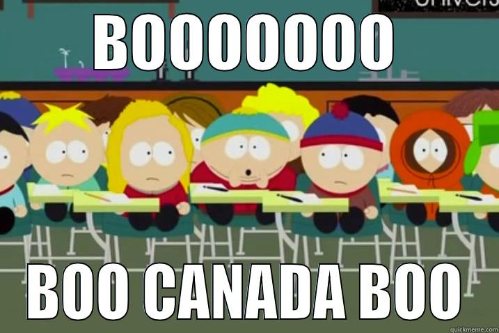 BOOOOOOO BOO CANADA BOO Misc