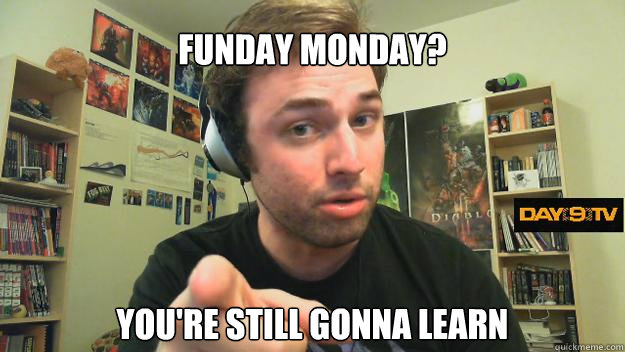 funday monday? you're still gonna learn - funday monday? you're still gonna learn  Day9 Pointing